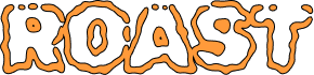 ROAST